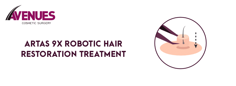 Artas 9x Robotic Hair Restoration Treatment