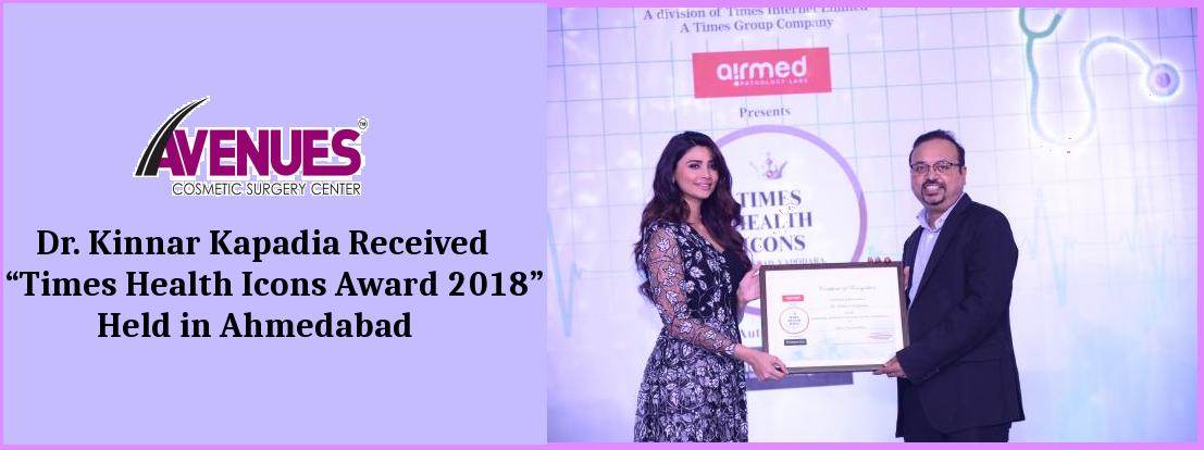 Dr. Kinnar Kapadia Received “Times Health Icons Award 2018” Held in Ahmedabad