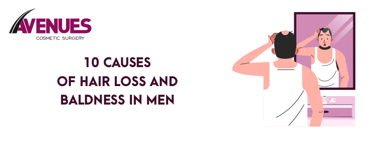 10 Causes of Hair Loss and Baldness in Men