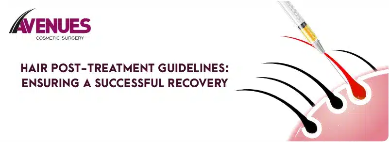 Hair Post-Treatment Guidelines: Ensuring a Successful Recovery