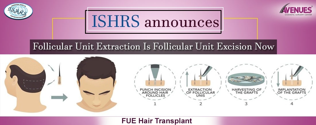 ISHRS announces Follicular Unit Extraction Is Follicular Unit Excision Now