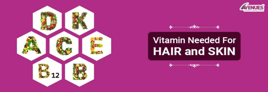 Vitamin Needed For Hair and Skin