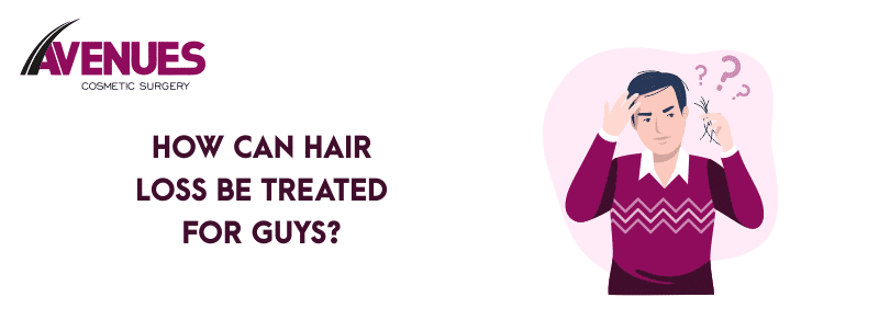How Can Hair Loss be Treated for Guys?