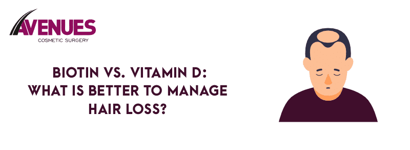 Biotin vs. vitamin D: What is better to manage hair loss